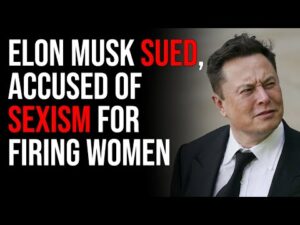 Elon Musk Sued, Accused Of Sexism For Firing Women After Asking People To Work Hard