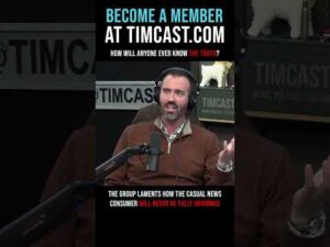Timcast IRL - How Will Anyone Ever Know The Truth?