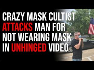 Crazy Mask Cultist ATTACKS Man For Not Wearing Mask In Unhinged Video