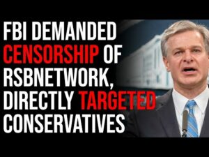 FBI Demanded Censorship Of RSBNetwork, Directly Targeted Conservative News For Censorship