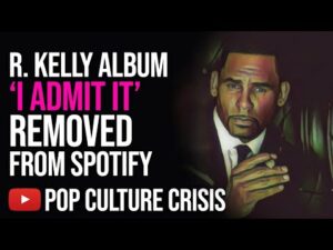 Unauthorized R  Kelly 'I Admit It' Album Pulled From iTunes and Spotify After Leak