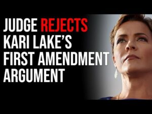 Judge REJECTS Kari Lake’s First Amendment Argument Even Though We Know Democrats Suppressed Speech