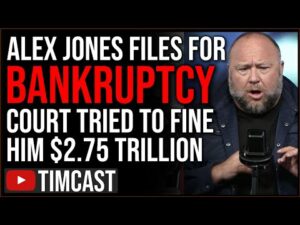 Alex Jones Files PERSONAL Bankruptcy, Court Wants $2.75 TRILLION FINE, Democrats Target Elon Twitter