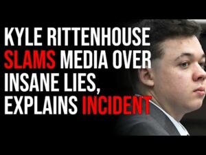Kyle Rittenhouse SLAMS Media Over Insane Lies, Explains Aftermath Of Incident