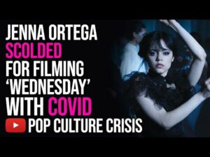 Jenna Ortega Shamed For Filming 'Wednesday' Dance Scene With Covid