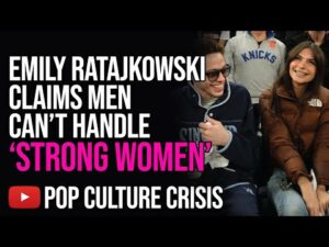 Emily Ratajkowski Claims Men Are 'Emasculated' by Strong Women