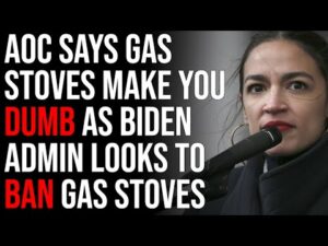 AOC Says Gas Stoves Make You Dumb As Biden Administration Looks To BAN Gas Stoves