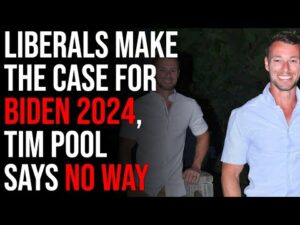 Liberals Make The Case For Biden 2024, Tim Pool Says NO WAY, Biden Is Corrupt