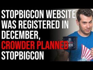 Crowder's StopBigCon Website Was Registered In December, Crowder Planned StopBigCon