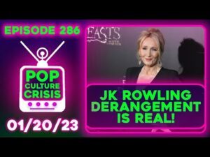 Pop Culture Crisis 286 - JK Rowling Derangement Syndrome is a Real Thing W/ Jon Del Arroz