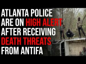 Atlanta Police Are On HIGH ALERT After Receiving Death Threats From Forest Antifa Terrorists
