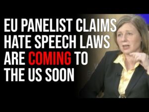 EU Panelist Claims Hate Speech Laws Are Coming To The US SOON During WEF Conference