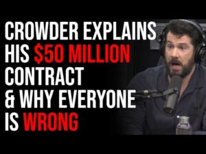 Steven Crowder Explains His $50 MILLION Contract &amp; Why Everyone Is Wrong