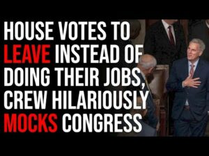 House Votes To Leave Instead Of Doing Their Jobs, Crew Hilariously Mocks Congress For Running Away