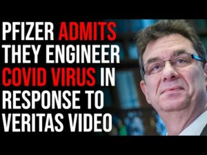 Pfizer Quietly Admits They Engineer Covid Virus, Respond To Project Veritas FINALLY