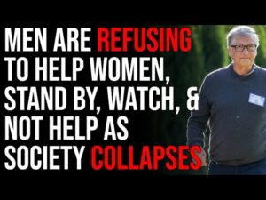 Men Are Refusing To Help Women &amp; Children, Stand By, Watch, &amp; Not Help As Society Collapses