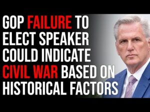 GOP Failure To Elect Speaker Could Indicate Civil War Based On Historical Factors