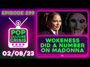 Pop Culture Crisis 299 - Madonna Calls Critics of Her New Face Ageist and Misogynists