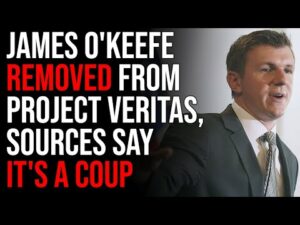 James O'Keefe REMOVED From Project Veritas, Sources Say IT'S A COUP