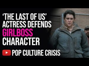 'The Last of Us' Actress Defends Unrealistic Girlboss Character