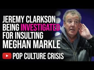 Jeremy Clarkson Being Investigated by British Government For Daring to Insult Meghan Markle