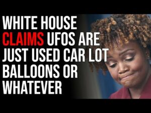 White House Claims UFOs Are Just Used Car Lot Balloons Or Whatever