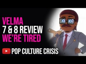 Velma - Episodes 7 &amp; 8 Review - We're Tired, This Isn't Fun Anymore