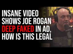 Insane Video Shows Joe Rogan Deep Faked In Ad, How Is This Legal