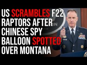 US Scrambles F22 Raptors After Chinese Spy Balloon Spotted Over Montana