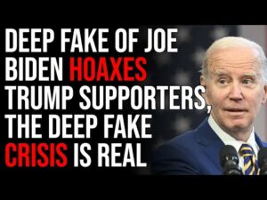 Deep Fake Of Joe Biden Hoaxes Trump Supporters, The Deep Fake Crisis Is Real