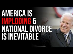 America Is IMPLODING &amp; A National Divorce Is Inevitable As Culture War Escalates To Civil War