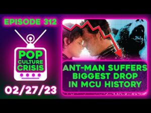 Pop Culture Crisis 312 - Ant-Man DEVOURED by Cocaine Bear, Biggest Box Office Drop in MCU History!