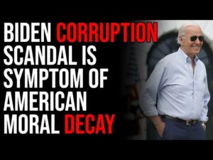 Biden Corruption Scandal Is Symptom Of American Moral Decay, It Will Get Worse