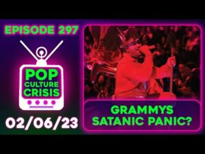 Pop Culture Crisis 297 - Grammys Satanic Panic 2: Electric Boogaloo