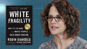 Author of 'White Fragility' Says 'People of Color Need to Get Away from White People'