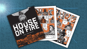 REVIEW: Writer And Artist Matt Battaglia Debuts Flashback-Inducing Dystopian Graphic Novel 'House On Fire'
