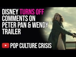 Disney Turns Off Comments on Peter Pan &amp; Wendy Trailer Because Everyone Hates it