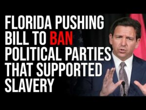 Florida Pushing Bill To BAN Political Parties That Supported Slavery, AKA Democrats