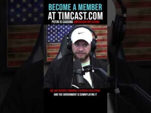 Timcast IRL - Putin Is Causing American Inflation #shorts