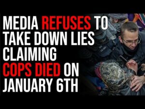 Media REFUSES To Take Down Lies Claiming Cops Died On January 6th, Tucker Carlson PROVES They Lied