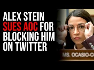 Alex Stein SUES AOC For Blocking Him On Twitter