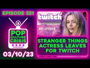 Pop Culture Crisis 321 - Actress Ditches Hollywood For Twitch Due to Pervy Producer (W/ Vara Dark!)