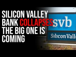 Silicon Valley Bank COLLAPSES, Could Mean The Destruction Of The Neo-Con &amp; Neo-Lib System