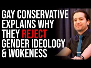 Gay Conservative Explains Why They REJECT Gender Ideology &amp; Wokeness
