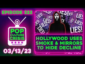 Pop Culture Crisis 322 - Scream 6 Opens Strong But Not as Strong as Hollywood Media Says