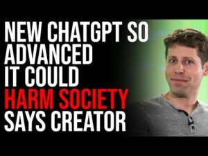 New ChatGPT So Advanced It Could HARM SOCIETY Says Creator