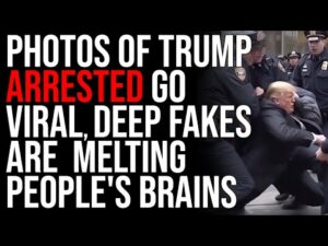 Photos Of Trump Arrested Go Viral, Deep Fakes Are Melting People's Brains