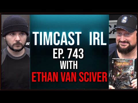 Timcast IRL - Ethan Van Sciver Of ComicsGate Joins To Discuss WINNING The Culture War