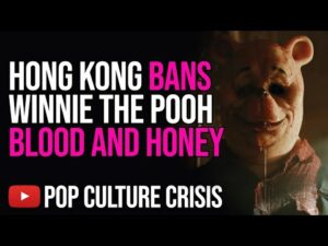 Hong Kong BANS 'Winnie The Pooh Blood and Honey' Without Official Explanation