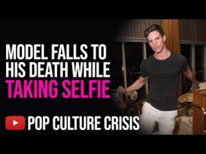 Model Falls to His Death While Taking a Selfie